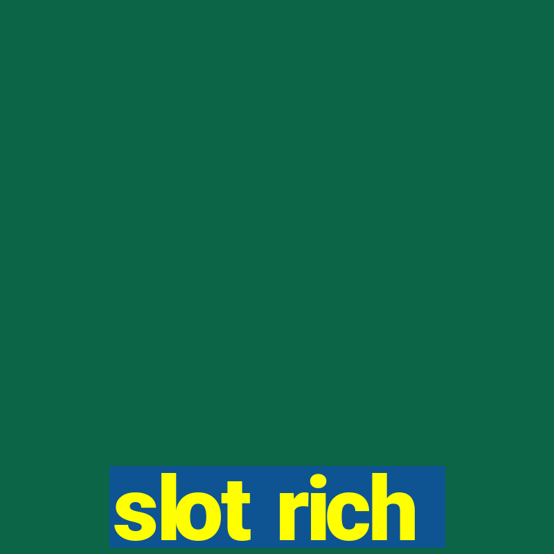 slot rich