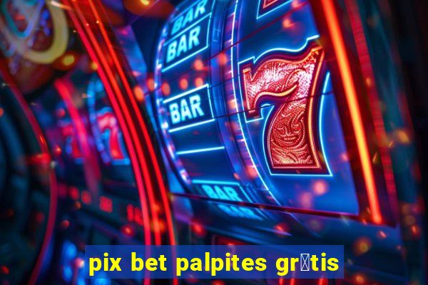 pix bet palpites gr谩tis