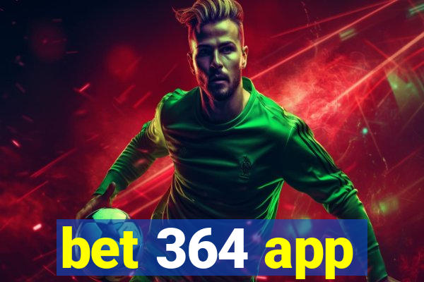 bet 364 app