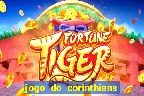 jogo do corinthians contra botafogo