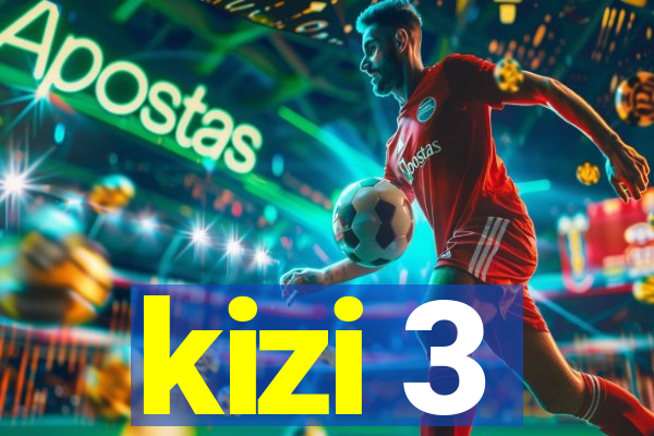 kizi 3