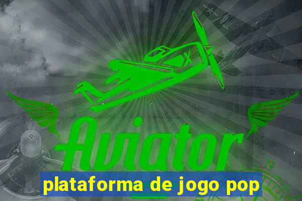 plataforma de jogo pop