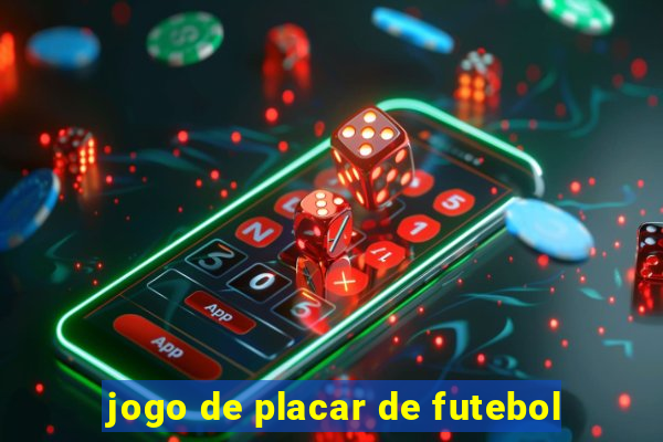 jogo de placar de futebol