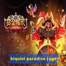 biquini paradise jogo