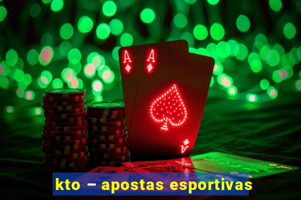 kto – apostas esportivas