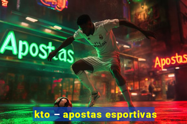 kto – apostas esportivas