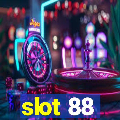 slot 88