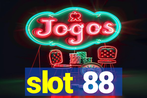 slot 88