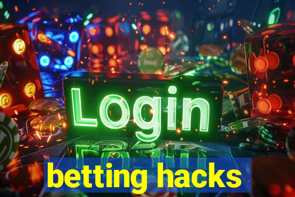 betting hacks