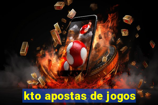 kto apostas de jogos