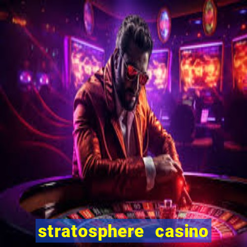 stratosphere casino hotel las vegas