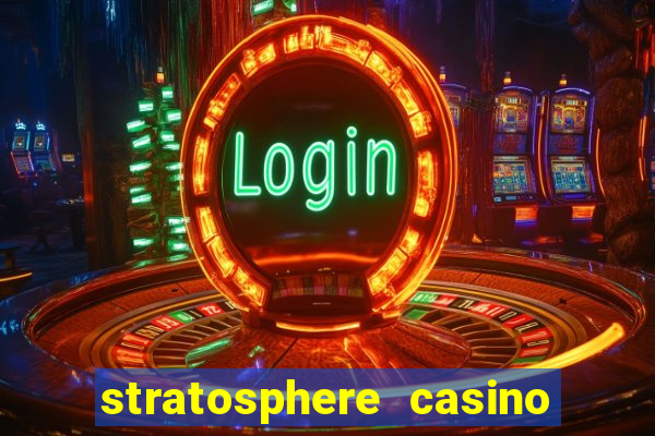 stratosphere casino hotel las vegas