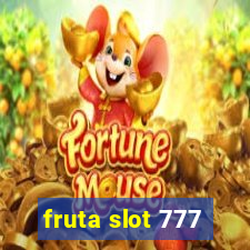 fruta slot 777