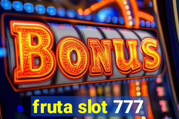 fruta slot 777