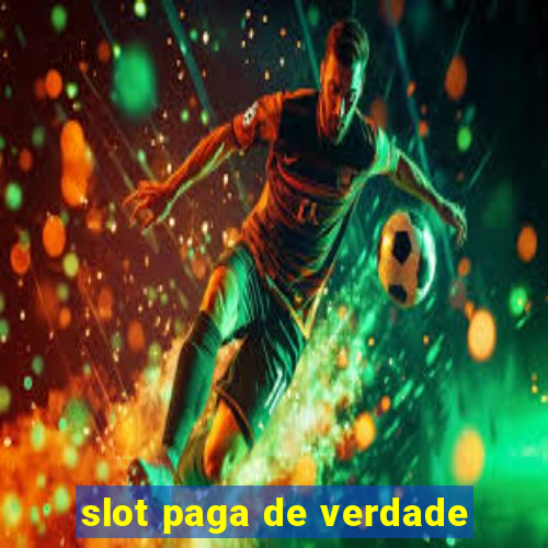 slot paga de verdade