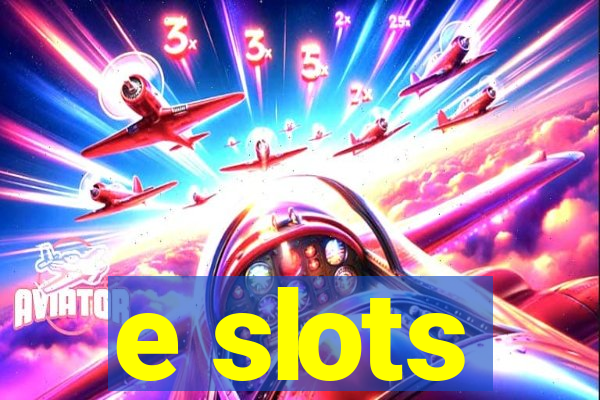 e slots