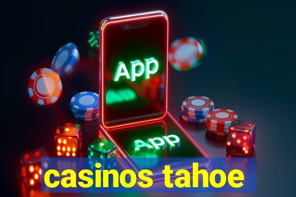 casinos tahoe