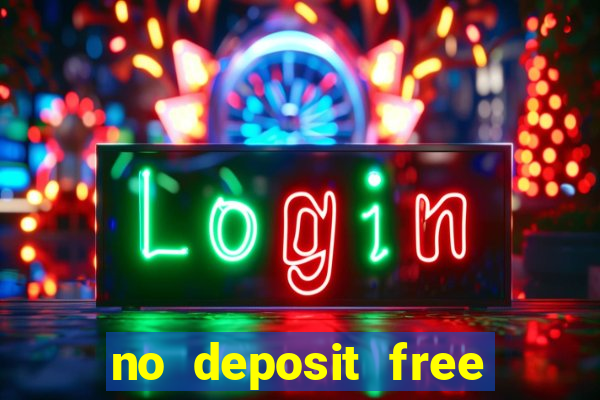 no deposit free money casinos