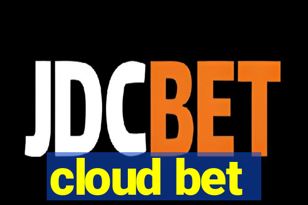 cloud bet