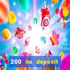 200 no deposit bonus casino