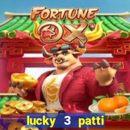 lucky 3 patti online real free game