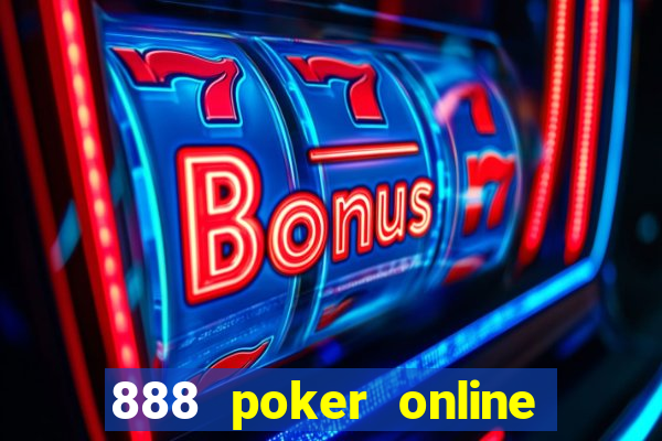 888 poker online real money