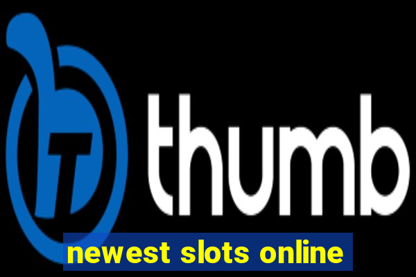 newest slots online