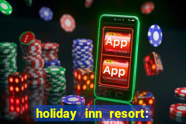 holiday inn resort: aruba-beach resort & casino