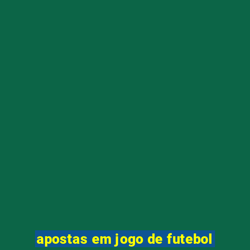 apostas em jogo de futebol