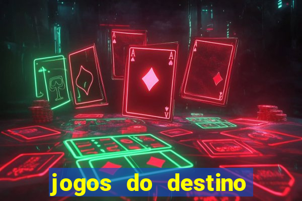 jogos do destino onde assistir