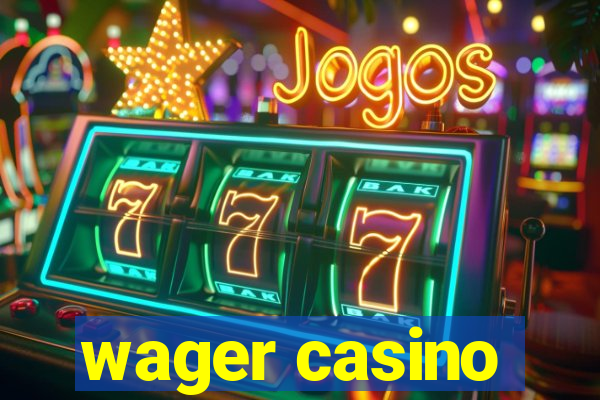 wager casino