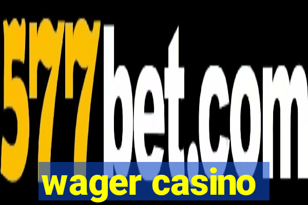 wager casino