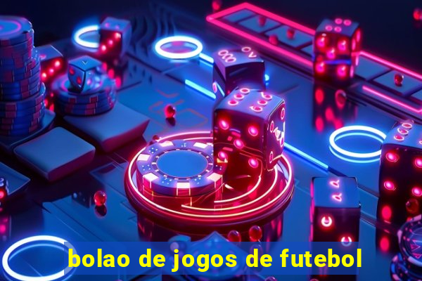 bolao de jogos de futebol