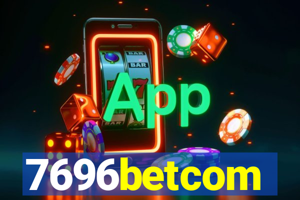 7696betcom