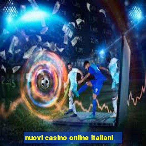 nuovi casino online italiani