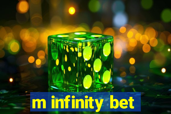 m infinity bet