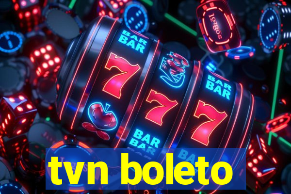 tvn boleto