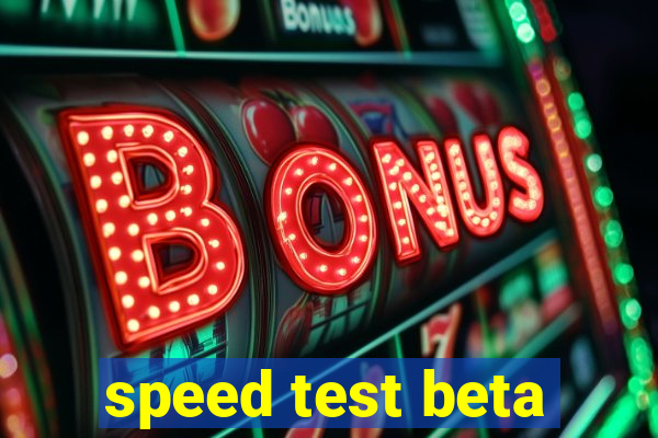 speed test beta