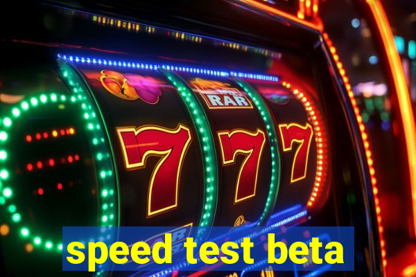 speed test beta