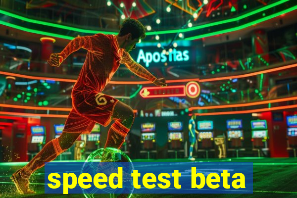 speed test beta