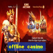 offline casino games win real cash