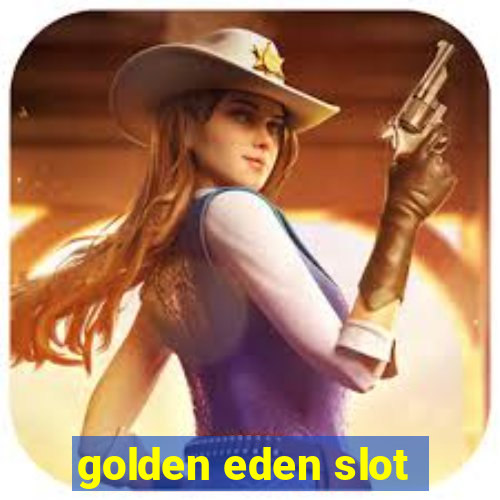 golden eden slot