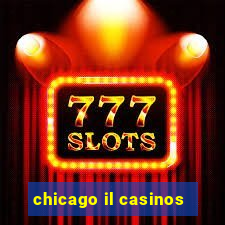 chicago il casinos