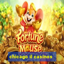 chicago il casinos