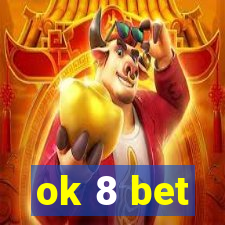 ok 8 bet