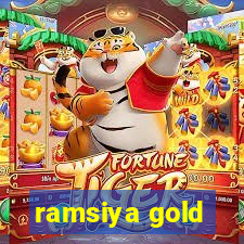 ramsiya gold