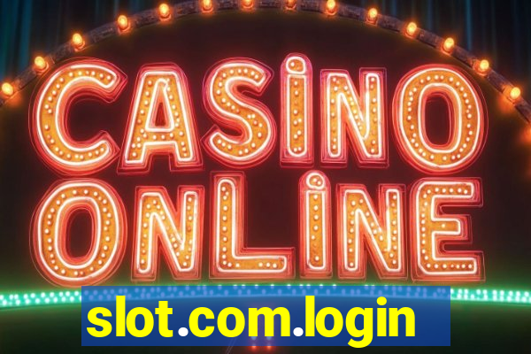 slot.com.login