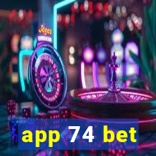 app 74 bet