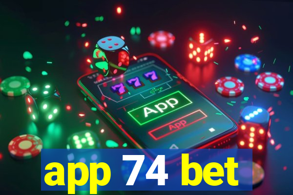 app 74 bet