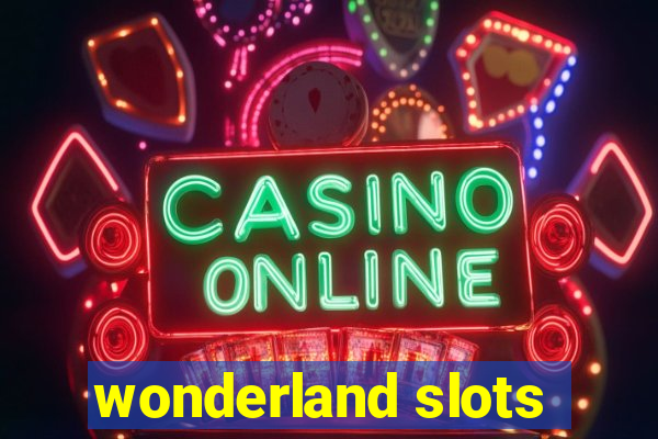 wonderland slots